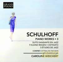 Schulhoff Piano Works Vol. 3